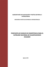 Propuesta de niveles de competencia para el catálogo nacional de cualificaciones - Ecuador Propuesta de niveles de competencia para el catálogo nacional de cualificaciones - Ecuador
