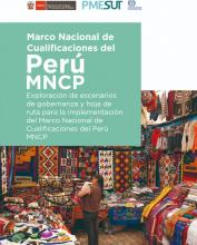 Exploración de escenarios de gobernanza y hoja de ruta para la implementación del Marco Nacional de Cualificaciones del Perú MNCP