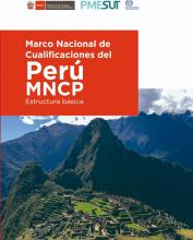 Marco Nacional de Cualificaciones del Perú MNCP - Estructura Básica Marco Nacional de Cualificaciones del Perú MNCP - Estructura Básica