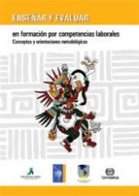 Enseñar y evaluar en formación por competencias laborales